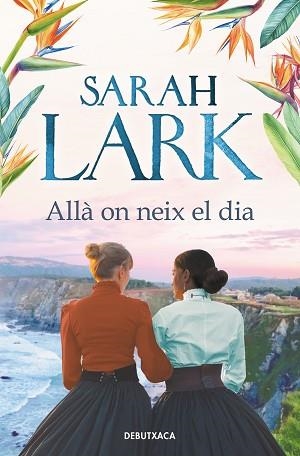 ALLÀ ON NEIX EL DIA | 9788418196720 | LARK, SARAH | Llibreria Aqualata | Comprar llibres en català i castellà online | Comprar llibres Igualada