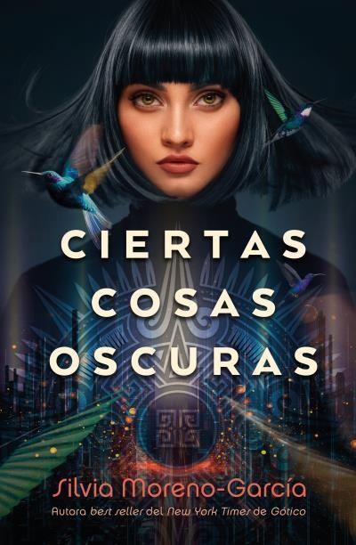 CIERTAS COSAS OSCURAS | 9788419030047 | MORENO-GARCÍA, SILVIA | Llibreria Aqualata | Comprar llibres en català i castellà online | Comprar llibres Igualada