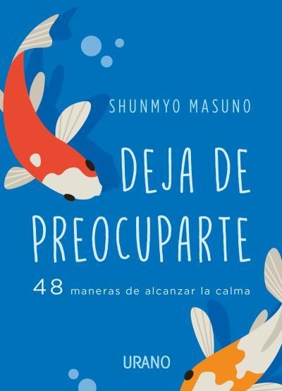 DEJA DE PREOCUPARTE | 9788417694852 | MASUNO, SHUNMYO | Llibreria Aqualata | Comprar llibres en català i castellà online | Comprar llibres Igualada