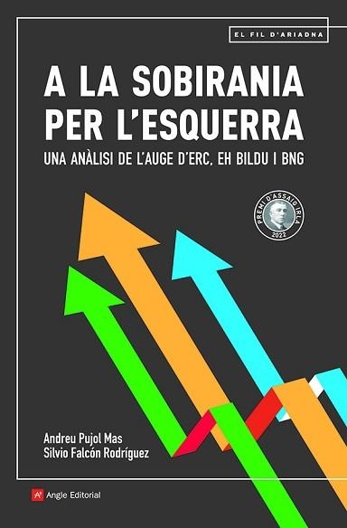 A LA SOBIRANIA PER L'ESQUERRA | 9788419017291 | PUJOL MAS, ANDREU / FALCÓN RODRÍGUEZ, SILVIO | Llibreria Aqualata | Comprar llibres en català i castellà online | Comprar llibres Igualada