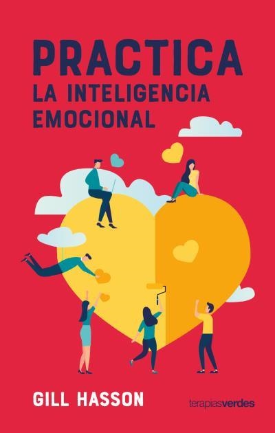 PRACTICA LA INTELIGENCIA EMOCIONAL | 9788416972760 | HASSON, GILL | Llibreria Aqualata | Comprar llibres en català i castellà online | Comprar llibres Igualada