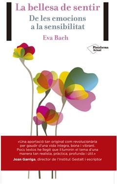 BELLESA DEL SENTIR, LA | 9788416256389 | BACH COBACHO, EVA | Llibreria Aqualata | Comprar llibres en català i castellà online | Comprar llibres Igualada