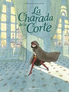 CHARADA DE LA CORTE, LA | 9788467952261 | VESCO FLOR, KERASCOET | Llibreria Aqualata | Comprar llibres en català i castellà online | Comprar llibres Igualada