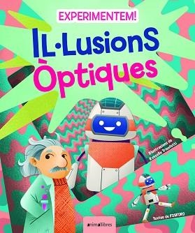 EXPERIMENTEM! IL·LUSIONS ÒPTIQUES | 9788418592867 | FOSFORO | Llibreria Aqualata | Comprar llibres en català i castellà online | Comprar llibres Igualada