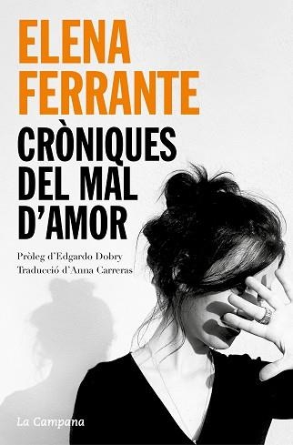 CRÒNIQUES DEL MAL D'AMOR | 9788418226830 | FERRANTE, ELENA | Llibreria Aqualata | Comprar llibres en català i castellà online | Comprar llibres Igualada