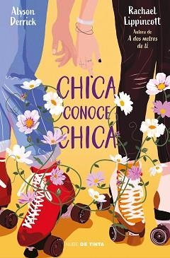 CHICA CONOCE CHICA | 9788418050312 | LIPPINCOTT, RACHAEL / DERRICK, ALYSON | Llibreria Aqualata | Comprar libros en catalán y castellano online | Comprar libros Igualada