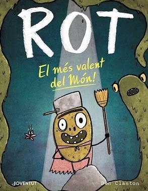 ROT, EL MÉS VALENT DEL MÓN! | 9788426147882 | CLANTON, BEN | Llibreria Aqualata | Comprar llibres en català i castellà online | Comprar llibres Igualada