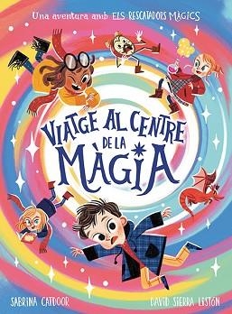 RESCATADORS MÀGICS, ELS. VIATGE AL CENTRE DE LA MÀGIA | 9788424673475 | CATDOOR, SABRINA | Llibreria Aqualata | Comprar llibres en català i castellà online | Comprar llibres Igualada