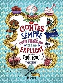 CONTES DE SEMPRE COM MAI NO TE'LS HAN EXPLICAT | 9788448955519 | FREIRE, ESPIDO | Llibreria Aqualata | Comprar llibres en català i castellà online | Comprar llibres Igualada