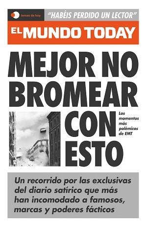 MEJOR NO BROMEAR CON ESTO | 9788499989440 | EL MUNDO TODAY | Llibreria Aqualata | Comprar libros en catalán y castellano online | Comprar libros Igualada