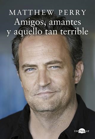 AMIGOS, AMANTES Y AQUELLO TAN TERRIBLE | 9788418945328 | PERRY, MATTHEW | Llibreria Aqualata | Comprar llibres en català i castellà online | Comprar llibres Igualada