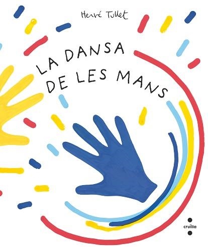 DANSA DE LES MANS, LA | 9788466150941 | TULLET, HERVÉ | Llibreria Aqualata | Comprar llibres en català i castellà online | Comprar llibres Igualada