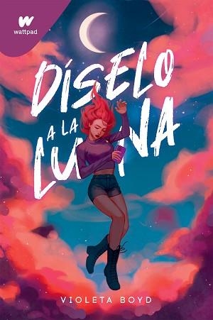 DÍSELO A LA LUNA | 9788419241825 | BOYD, VIOLETA | Llibreria Aqualata | Comprar llibres en català i castellà online | Comprar llibres Igualada