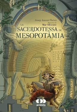 SACERDOTESSA DE MESOPOTÀMIA, LA | 9788413583532 | FLUIXÀ, JOSEP ANTONI | Llibreria Aqualata | Comprar llibres en català i castellà online | Comprar llibres Igualada