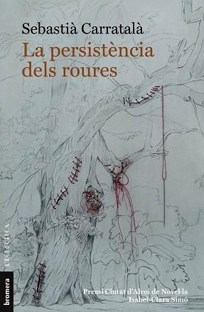 PERSISTÈNCIA DELS ROURES, LA | 9788413583709 | CARRATALÀ, SEBASTIÀ | Llibreria Aqualata | Comprar llibres en català i castellà online | Comprar llibres Igualada