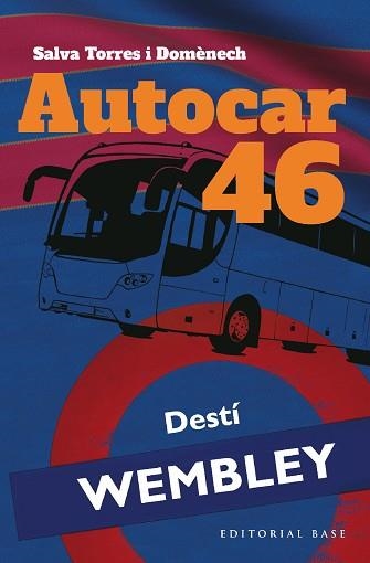 AUTOCAR 46. DESTÍ: WEMBLEY | 9788419007384 | TORRES I DOMÈNECH, SALVA | Llibreria Aqualata | Comprar llibres en català i castellà online | Comprar llibres Igualada