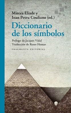 DICCIONARIO DE LOS SÍMBOLOS | 9788417796716 | ELIADE, MIRCEA/PETRU COULIANO, IOAN/VIDAL, JACQUES | Llibreria Aqualata | Comprar llibres en català i castellà online | Comprar llibres Igualada