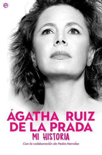 ÁGATHA RUIZ DE LA PRADA. MI HISTORIA | 9788413844701 | RUIZ DE LA PRADA, ÁGATHA | Llibreria Aqualata | Comprar llibres en català i castellà online | Comprar llibres Igualada