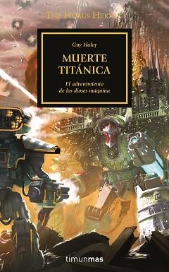 MUERTE TITÁNICA (LA HEREJÍA DE HORUS 53/54) | 9788445008416 | HALEY, GUY | Llibreria Aqualata | Comprar llibres en català i castellà online | Comprar llibres Igualada