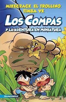 COMPAS 8. LOS COMPAS Y LA AVENTURA EN MINIATURA | 9788427050136 | MIKECRACK / EL TROLLINO / TIMBA VK | Llibreria Aqualata | Comprar libros en catalán y castellano online | Comprar libros Igualada