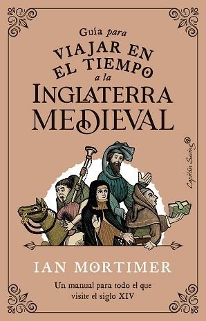 GUÍA PARA VIAJAR EN EL TIEMPO A LA INGLATERRA MEDIEVAL | 9788412554083 | MORTIMER, IAN | Llibreria Aqualata | Comprar llibres en català i castellà online | Comprar llibres Igualada