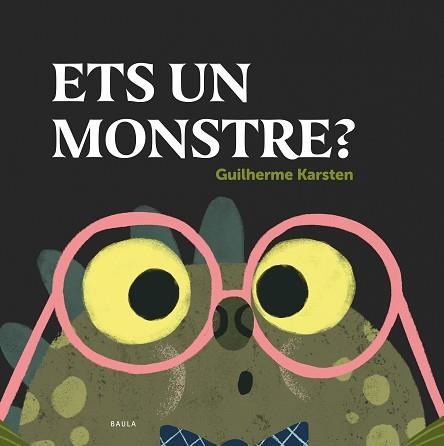 ETS UN MONSTRE? | 9788447948864 | KARSTEN, GUILHERME | Llibreria Aqualata | Comprar llibres en català i castellà online | Comprar llibres Igualada