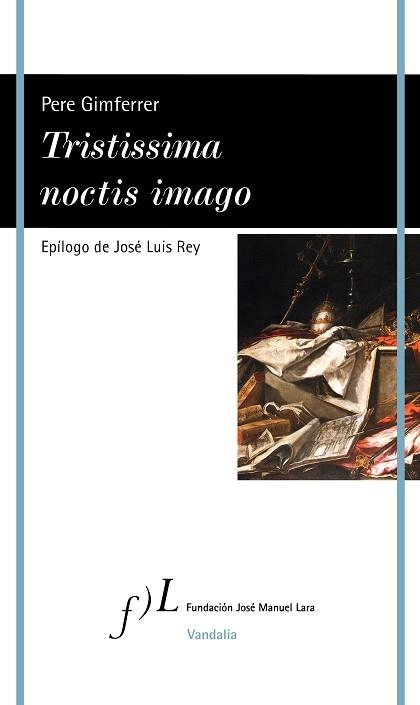 TRISTISSIMA NOCTIS IMAGO | 9788419132062 | GIMFERRER, PERE | Llibreria Aqualata | Comprar llibres en català i castellà online | Comprar llibres Igualada