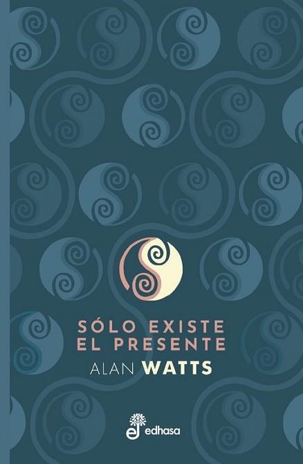 SÓLO EXISTE EL PRESENTE | 9788435091503 | WATTS, ALAN | Llibreria Aqualata | Comprar llibres en català i castellà online | Comprar llibres Igualada