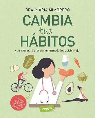 CAMBIA TUS HÁBITOS | 9788491182344 | MIMBRERO GUILLAMÓN, MARÍA | Llibreria Aqualata | Comprar llibres en català i castellà online | Comprar llibres Igualada