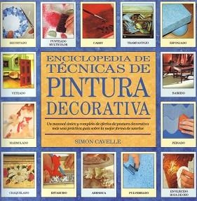 ENCICLOPEDIA DE TECNICAS DE PINTURA DECORATIVA | 9788486673550 | CAVELLE, SIMON | Llibreria Aqualata | Comprar llibres en català i castellà online | Comprar llibres Igualada