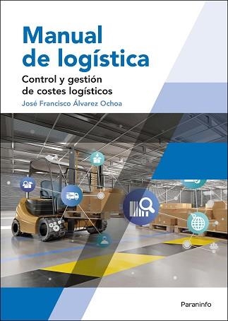 MANUAL DE LOGÍSTICA. CONTROL Y GESTIÓN DE COSTES LOGÍSTICOS | 9788428338158 | ÁLVAREZ OCHOA, JOSÉ FRANCISCO | Llibreria Aqualata | Comprar libros en catalán y castellano online | Comprar libros Igualada