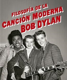 FILOSOFÍA DE LA CANCIÓN MODERNA | 9788433910196 | DYLAN, BOB | Llibreria Aqualata | Comprar llibres en català i castellà online | Comprar llibres Igualada