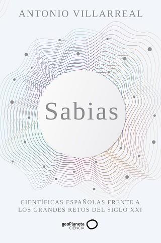 SABIAS | 9788408265498 | VILLARREAL, ANTONIO | Llibreria Aqualata | Comprar libros en catalán y castellano online | Comprar libros Igualada