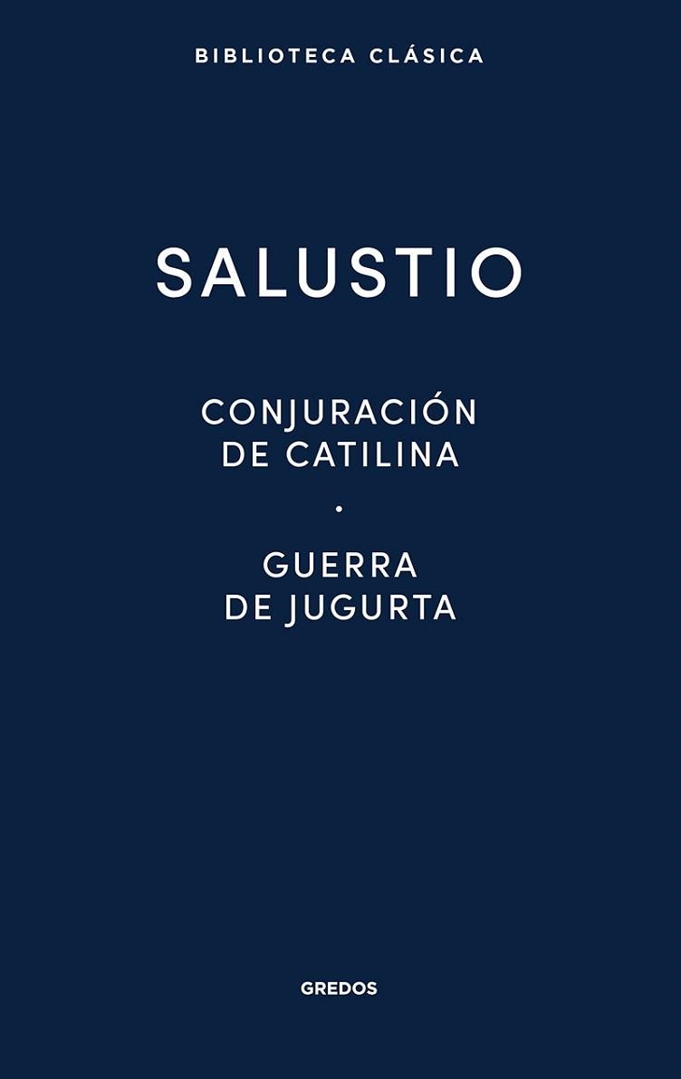 CONJURACIÓN DE CATILINA. GUERRA DE JUGURTA. FRAGMENTOS DE LAS "HISTORIAS" | 9788424939090 | SALUSTIO | Llibreria Aqualata | Comprar llibres en català i castellà online | Comprar llibres Igualada