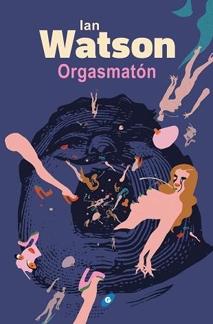 ORGASMATÓN | 9788417507244 | WATSON, IAN | Llibreria Aqualata | Comprar llibres en català i castellà online | Comprar llibres Igualada