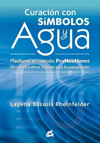 CURACIÓN CON SÍMBOLOS Y AGUA | 9788484454212 | BASSOLS RHEINFELDER, LAYENA | Llibreria Aqualata | Comprar llibres en català i castellà online | Comprar llibres Igualada