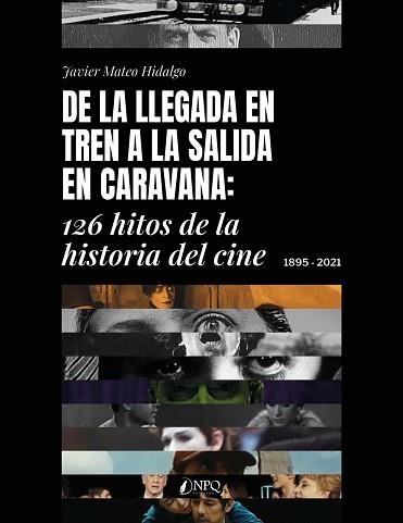 DE LA LLEGADA EN TREN A LA SALIDA EN CARAVANA. | 9788419440150 | MATEO HIDALGO, JAVIER | Llibreria Aqualata | Comprar llibres en català i castellà online | Comprar llibres Igualada