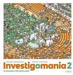 INVESTIGOMANIA 2. 16 ENIGMES PER RESOLDRE | 9788412565683 | SANSONNET, VALÉRIE | Llibreria Aqualata | Comprar llibres en català i castellà online | Comprar llibres Igualada