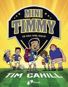 MINI TIMMY 5 - DE GIRA AMB L'EQUIP | 9788413490342 | CAHILL, TIM | Llibreria Aqualata | Comprar llibres en català i castellà online | Comprar llibres Igualada