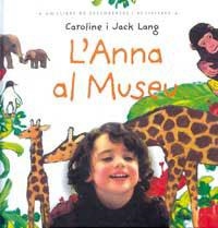 ANNA AL MUSEU, L'. UN LLIBRE DE DESCOBERTES I ACTIVITATS | 9788484881773 | LANG, JACK | Llibreria Aqualata | Comprar llibres en català i castellà online | Comprar llibres Igualada