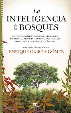 INTELIGENCIA DE LOS BOSQUES, LA | 9788417547523 | ENRIQUE GARCÍA GÓMEZ | Llibreria Aqualata | Comprar llibres en català i castellà online | Comprar llibres Igualada