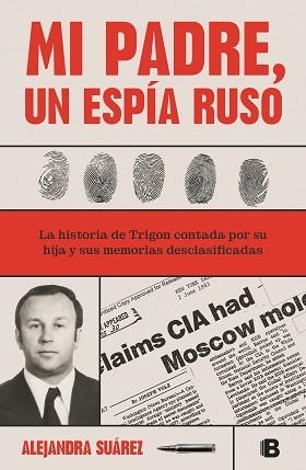 MI PADRE, UN ESPÍA RUSO | 9788466673365 | SUÁREZ, ALEJANDRA | Llibreria Aqualata | Comprar llibres en català i castellà online | Comprar llibres Igualada