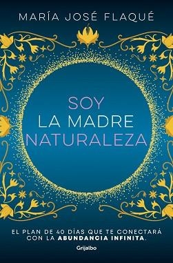 SOY LA MADRE NATURALEZA | 9788425363412 | FLAQUÉ, MARÍA JOSÉ | Llibreria Aqualata | Comprar llibres en català i castellà online | Comprar llibres Igualada