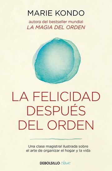 FELICIDAD DESPUÉS DEL ORDEN, LA (LA MAGIA DEL ORDEN 2) | 9788466367950 | KONDO, MARIE | Llibreria Aqualata | Comprar llibres en català i castellà online | Comprar llibres Igualada