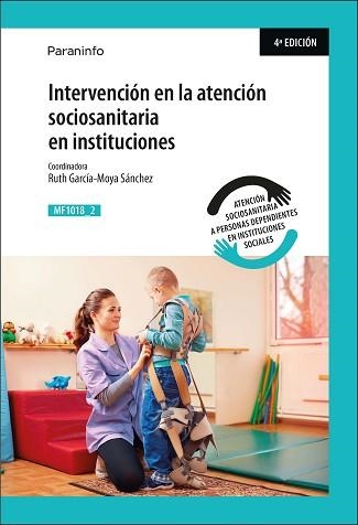 INTERVENCIÓN EN LA ATENCIÓN SOCIOSANITARIA EN INSTITUCIONES MF1018_2 | 9788428334921 | GARCÍA-MOYA SÁNCHEZ, RUTH | Llibreria Aqualata | Comprar llibres en català i castellà online | Comprar llibres Igualada