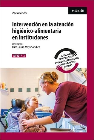 INTERVENCIÓN EN LA ATENCIÓN HIGIÉNICO-ALIMENTARIA EN INSTITUCIONES MF1017_2 | 9788428318549 | GARCÍA-MOYA SÁNCHEZ, RUTH | Llibreria Aqualata | Comprar llibres en català i castellà online | Comprar llibres Igualada