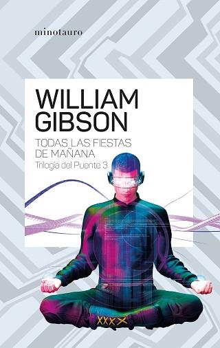 TODAS LAS FIESTAS DE MAÑANA (TRILOGÍA DEL PUENTE 3/3)  | 9788445009499 | GIBSON, WILLIAM | Llibreria Aqualata | Comprar llibres en català i castellà online | Comprar llibres Igualada