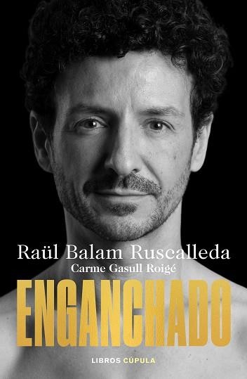 ENGANCHADO | 9788448032128 | BALAM RUSCALLEDA, RAÜL / GASULL ROIGE, CARME | Llibreria Aqualata | Comprar llibres en català i castellà online | Comprar llibres Igualada