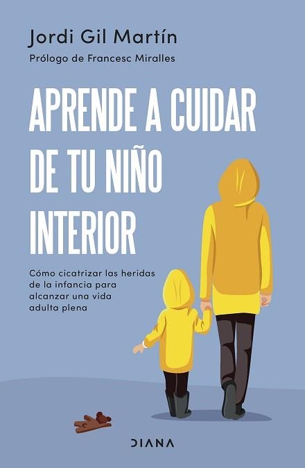 APRENDE A CUIDAR DE TU NIÑO INTERIOR | 9788411190596 | GIL MARTÍN, JORDI | Llibreria Aqualata | Comprar llibres en català i castellà online | Comprar llibres Igualada