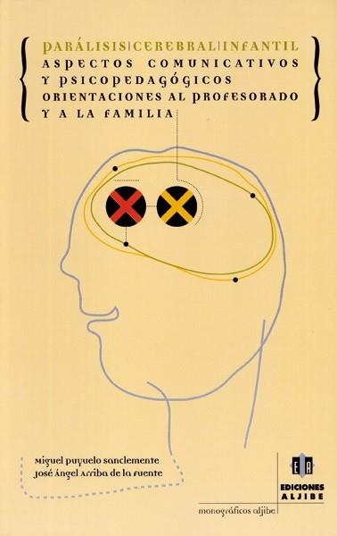 PARÁLISIS CEREBRAL INFANTIL | 9788495212474 | PUYUELO SANCLEMENTE, MIGUEL/ARRIBA DE LA FUENTE, JOSÉ ÁNGEL | Llibreria Aqualata | Comprar llibres en català i castellà online | Comprar llibres Igualada